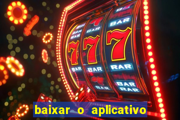 baixar o aplicativo truco vamos